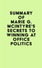 Summary of Marie G. McIntyre's Secrets to Winning at Office Politics - eBook