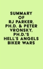 Summary of RJ Parker, Ph.D. & Peter Vronsky, Ph.D.'s Hell's Angels Biker Wars - eBook