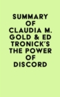 Summary of Claudia M. Gold & Ed Tronick's The Power of Discord - eBook