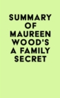 Summary of Maureen Wood's A Family Secret - eBook