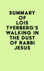 Summary of Lois Tverberg's Walking in the Dust of Rabbi Jesus - eBook
