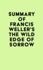 Summary of Francis Weller's The Wild Edge of Sorrow - eBook