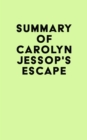 Summary of Carolyn Jessop's Escape - eBook