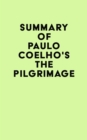 Summary of Paulo Coelho's The Pilgrimage - eBook