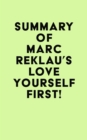 Summary of Marc Reklau's Love Yourself First! - eBook