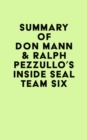 Summary of Don Mann & Ralph Pezzullo's Inside SEAL Team Six - eBook