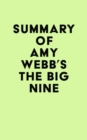 Summary of Amy Webb's The Big Nine - eBook