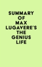 Summary of Max Lugavere's The Genius Life - eBook