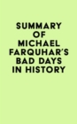Summary of Michael Farquhar's Bad Days in History - eBook