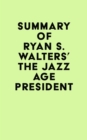 Summary of Ryan S. Walters's The Jazz Age President - eBook