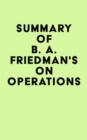 Summary of B. A. Friedman's On Operations - eBook