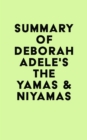 Summary of Deborah Adele's The Yamas & Niyamas - eBook
