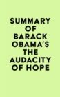 Summary of Barack Obama's The Audacity of Hope - eBook