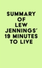 Summary of Lew Jennings's 19 Minutes to Live - eBook