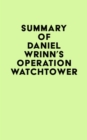 Summary of Daniel Wrinn's Operation Watchtower - eBook