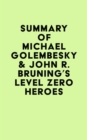 Summary of Michael Golembesky & John R. Bruning's Level Zero Heroes - eBook