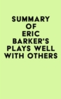 Summary of Eric Barker's Plays Well with Others - eBook
