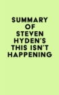 Summary of Steven Hyden's This Isn't Happening - eBook