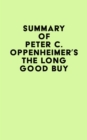 Summary of Peter C. Oppenheimer's The Long Good Buy - eBook