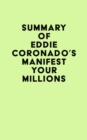 Summary of Eddie Coronado's Manifest Your Millions - eBook