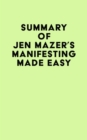 Summary of Jen Mazer's Manifesting Made Easy - eBook