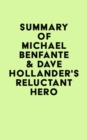 Summary of Michael Benfante & Dave Hollander's Reluctant Hero - eBook
