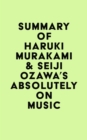 Summary of Haruki Murakami & Seiji Ozawa's Absolutely on Music - eBook
