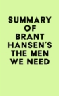 Summary of Brant Hansen's The Men We Need - eBook