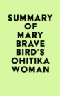 Summary of Mary Brave Bird's Ohitika Woman - eBook