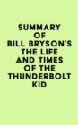 Summary of Bill Bryson's The Life and Times of the Thunderbolt Kid - eBook