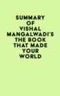 Summary of Vishal Mangalwadi's The Book that Made Your World - eBook