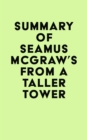 Summary of Seamus McGraw's From a Taller Tower - eBook