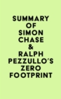 Summary of Simon Chase & Ralph Pezzullo's Zero Footprint - eBook