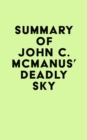 Summary of John C. McManus' Deadly Sky - eBook