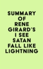 Summary of Rene Girard's I See Satan Fall Like Lightning - eBook