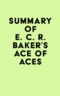 Summary of E. C. R. Baker's Ace of Aces - eBook