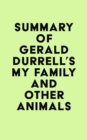 Summary of Gerald Durrell's My Family and Other Animals - eBook