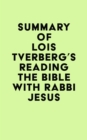 Summary of Lois Tverberg's Reading the Bible with Rabbi Jesus - eBook