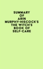 Summary of Arin Murphy-Hiscock's The Witch's Book of Self-Care - eBook
