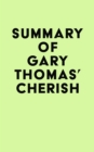 Summary of Gary Thomas's Cherish - eBook