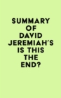 Summary of David Jeremiah's Is This the End? - eBook