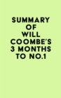 Summary of Will Coombe's 3 Months to No.1 - eBook