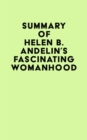 Summary of Helen B. Andelin's Fascinating Womanhood - eBook
