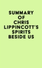 Summary of Chris Lippincott's Spirits Beside Us - eBook