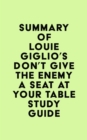 Summary of Louie Giglio's Don't Give the Enemy a Seat at Your Table Study Guide - eBook