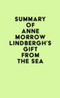 Summary of Anne Morrow Lindbergh's Gift from the Sea - eBook