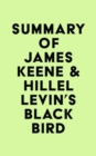 Summary of James Keene & Hillel Levin's Black Bird - eBook