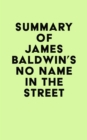 Summary of James Baldwin's No Name in the Street - eBook