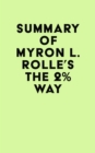 Summary of Myron L. Rolle's The 2% Way - eBook