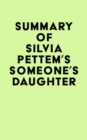 Summary of Silvia Pettem's Someone's Daughter - eBook